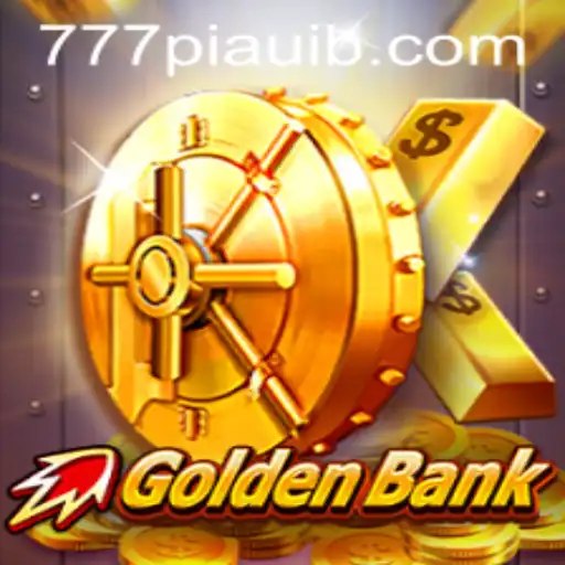 GoldenBank: Dive into the Thrilling World of 777piaui