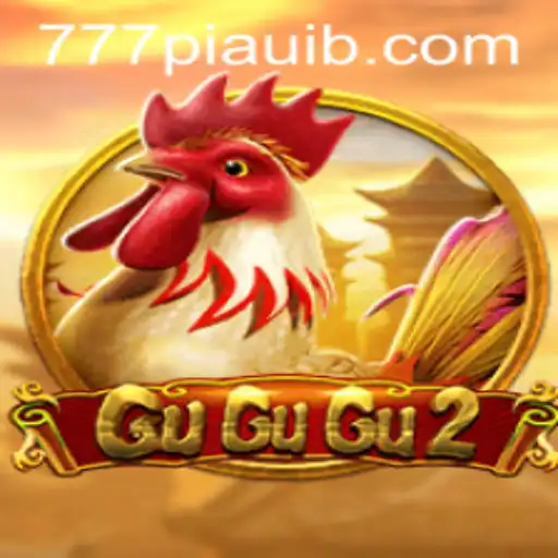 A Comprehensive Guide to GuGuGu2 and the Exciting World of 777piaui
